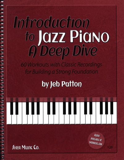 J. Patton: Introduction to Jazz Piano: A Deep Dive, Klav