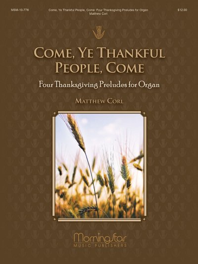 M.H. Corl: Come, Ye Thankful People, Come, Org