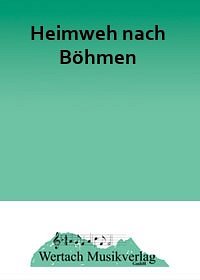 R. Bernt: Heimweh nach Böhmen, Blaso;Ges (PaDiSt)