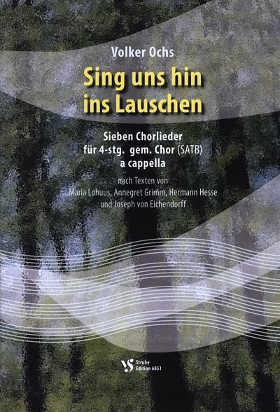 O. VOLKER: Sing uns hin ins Lauschen, Gemischter Chor (SATB)