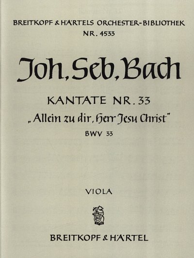 J.S. Bach: Kantate 33 Allein Zu Dir Herr Jesu Christ