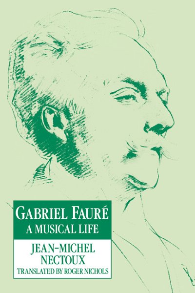 J.-M. Nectoux: Gabriel Fauré (Bu)