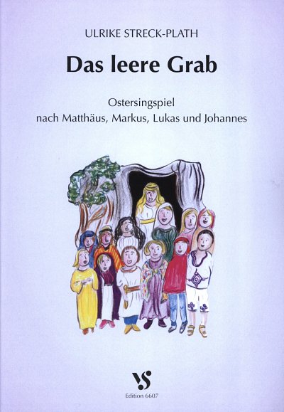 Streck Plath Ulrike: Das Leere Grab - Ostersingspiel