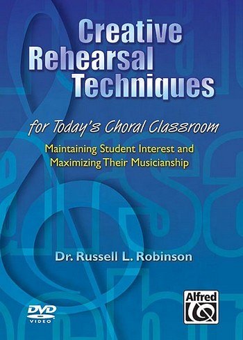 R. Robinson: Creative Rehearsal Techn. for Today's Cho (DVD)