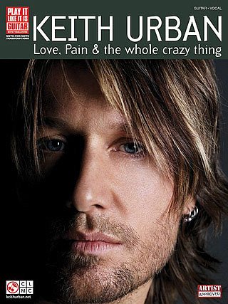 Keith Urban - Love, Pain & The Whole Crazy Thing, Git (Bu)