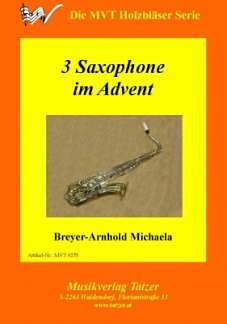 Breyer Michaela: 3 Saxophone Im Advent