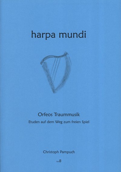 Ch. Pampuch: Orfeos Traummusik, Hrf