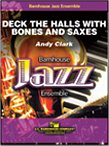 A. Clark: Deck the Halls With Bones and Sax, Jazzens (Pa+St)