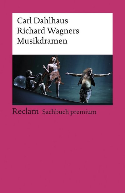 C. Dahlhaus: Richard Wagners Musikdramen (Bu)
