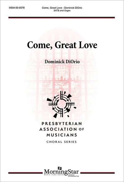 Come, Great Love, GchOrg (Chpa)