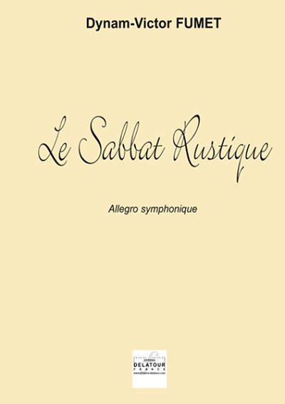 FUMET Dynam-Victor: Le sabbat rustique - Allegro symphonique