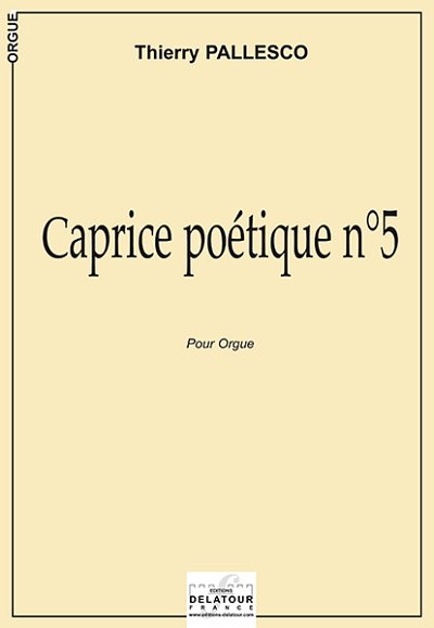 PALLESCO Thierry: Caprice poétique n°5 für Orgel