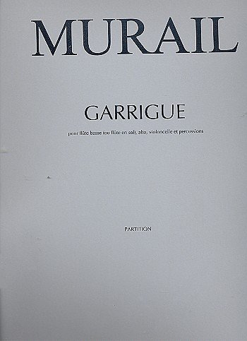 T. Murail: Garrigue (Pa+St)