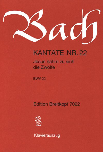 J.S. Bach: Kantate 22 Jesus Nahm Zu Sich Die Zwoelfe