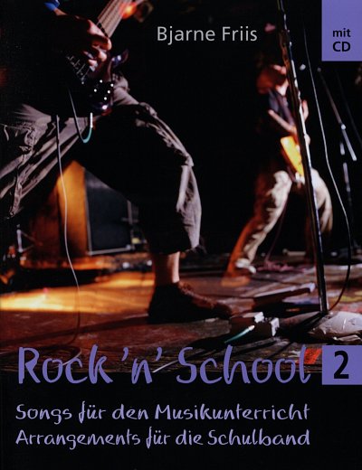 B. Friis: Rock 'n' School 2, Band (+CD)
