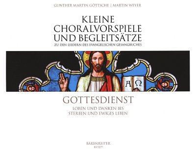 G.M. Göttsche: Kleine Choralvorspiele und Begleitsätze , Org