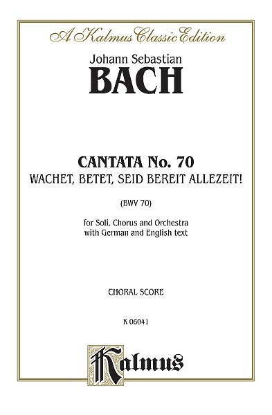J.S. Bach: Cantata No. 70 - Wachet, betet, seid bereit (Bu)
