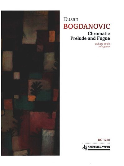 D. Bogdanovic: Chromatic Prelude and Fugue
