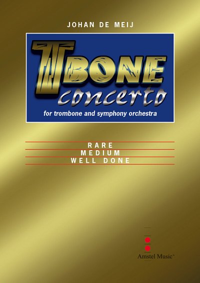 J. de Meij: T-Bone Concerto (Complete Edition)