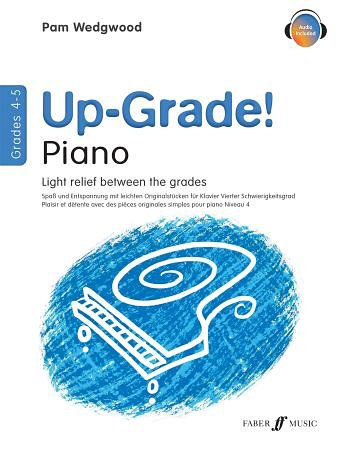 P. Wedgwood: Up-Grade! Piano - Grade 4-5, Klav