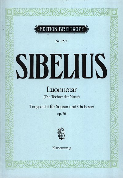 J. Sibelius: Luonnotar - Die Tochter Der Natur Op 70