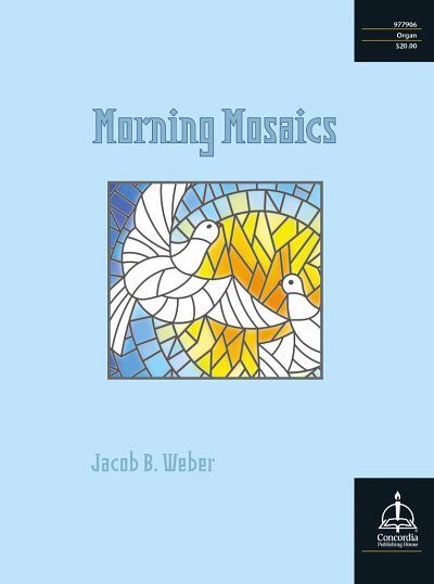 J.B. Weber: Morning Mosaics, Org