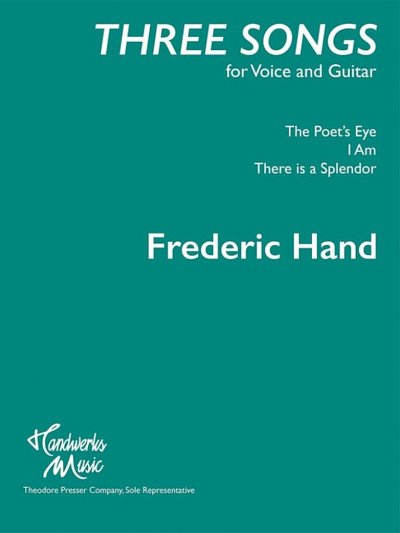 F. Hand: Three Songs