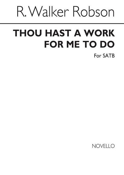 Thou Hast A Work For Me To Do