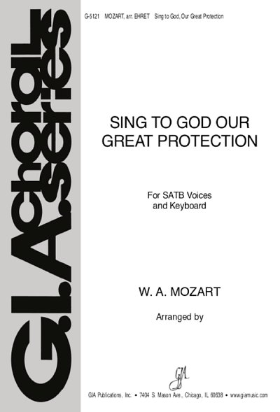 W.A. Mozart: Sing to God, Our Great Protection