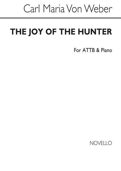 C.M. von Weber: Huntsmen's Chorus (The Joy Of The Hunte (Bu)