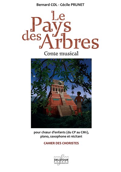 COL Bernard: Le pays des arbres - Conte musical (CHOR)