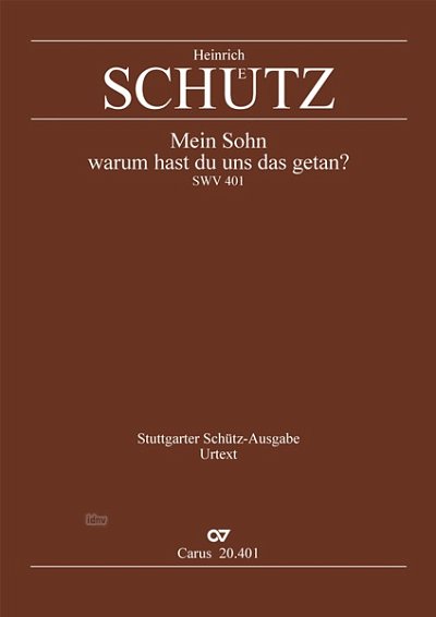 H. Schütz: Mein Sohn, warum hast du uns das getan a-Moll SWV 401 (1650)