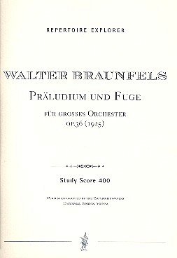 W. Braunfels: präludium und fuge op.36, Sinfo (Stp)