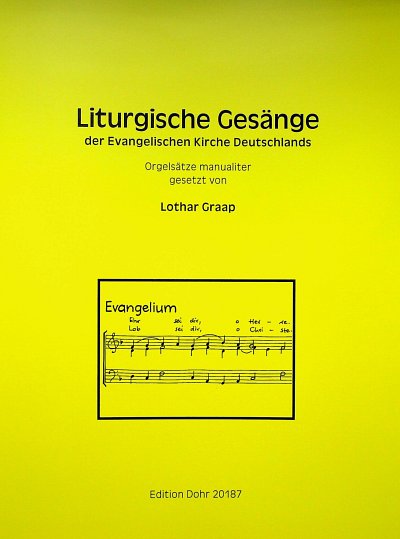 L. Graap: Liturgische Gesänge der Evangelischen Kirche , Org