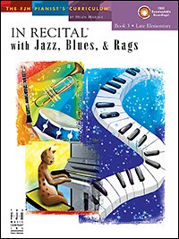 In Recital with Jazz, Blues and Rags 3 – Late Elementary