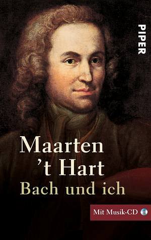 M. ´t Hart: Bach und ich (Bu+CD)