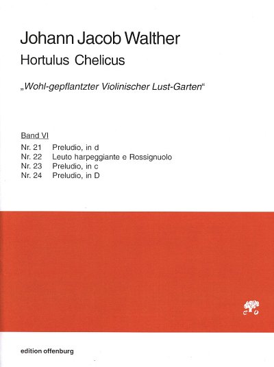 Walther, Johann Jacob: Hortulus Chelicus (Band VI) "Wohl-gepflantzter Violinischer Lust-Garten"