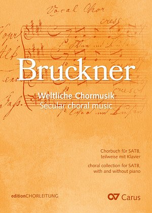 A. Bruckner: Bruckner Weltliche Chormusik, GchKlav (Chb)