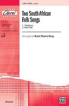 DL: R.M. Gray: Two South African Folk Songs SATB