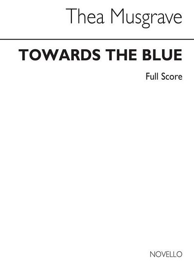 T: Musgrave: Towards The Blue (Part.)
