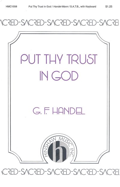 G.F. Handel et al.: Put Thy Trust In God