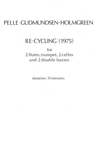 P. Gudmundsen-Holmgr: Re-Cycling (Part.)