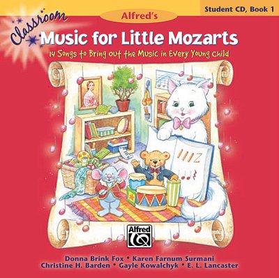 K. Farnum Surmani: Classroom Music for Little Mozarts-Student CD Bk 1