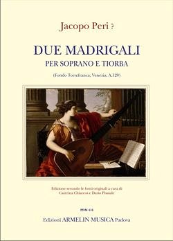 Due Madrigali Per Soprano Tiorba e Basso (Part.)
