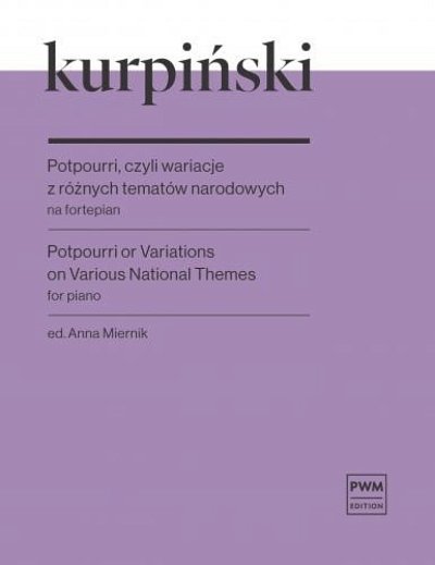 K. Kurpi_ski: Potpourri or Variations on Various Natio, Klav