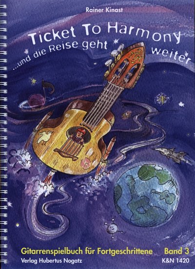 Kinast Rainer: Ticket To Harmony - Und Die Reise Geht Weiter