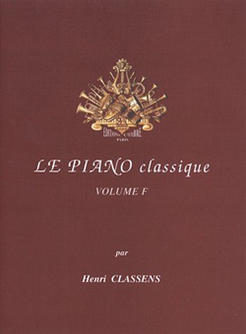 H. Classens: Le Piano classique Vol.F