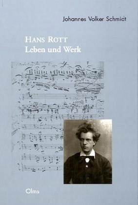J.V. Schmidt: Hans Rott – Leben und Werk