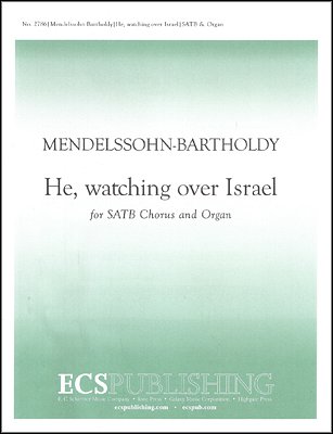 F. Mendelssohn Barth: Elijah: He Watching ove, GchOrg (Chpa)