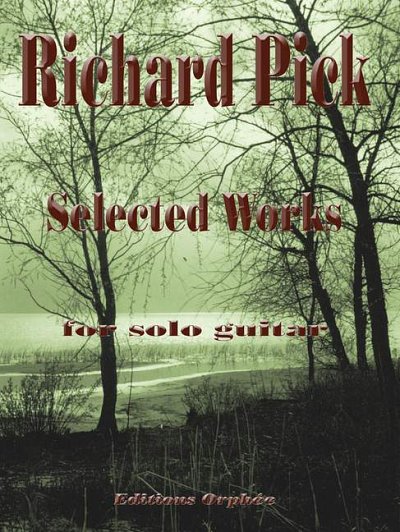 R. Pick: Selected Solo Works, Git (Sppa)
